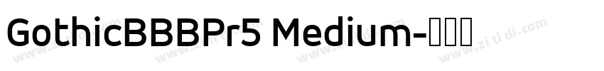 GothicBBBPr5 Medium字体转换